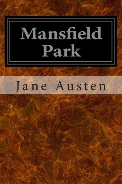 Mansfield Park - Jane Austen - Kirjat - Createspace - 9781495990168 - tiistai 18. helmikuuta 2014
