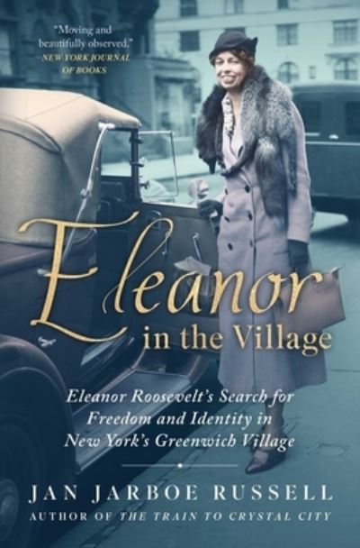 Cover for Jan Jarboe Russell · Eleanor in the Village: Eleanor Roosevelt's Search for Freedom and Identity in New York's Greenwich Village (Paperback Book) (2022)