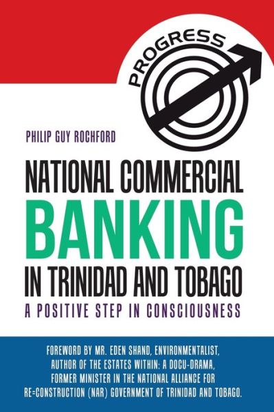 Cover for Philip Guy Rochford · National Commercial Banking in Trinidad and Tobago (Pocketbok) (2017)