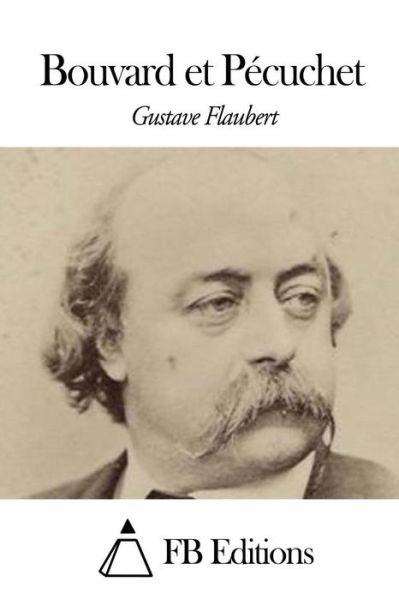 Cover for Gustave Flaubert · Bouvard et Pecuchet (Paperback Book) (2015)