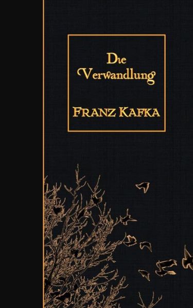 Die Verwandlung - Franz Kafka - Libros - Createspace - 9781508636168 - 26 de febrero de 2015