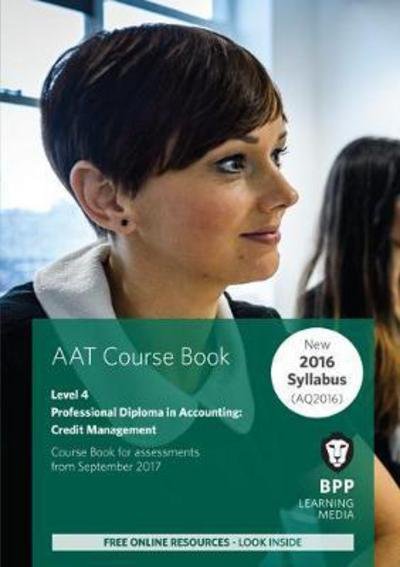 AAT Credit Management: Course Book - BPP Learning Media - Livres - BPP Learning Media - 9781509712168 - 30 juin 2017