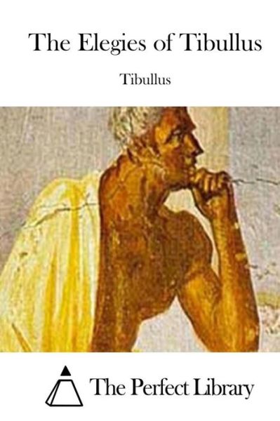 Cover for Tibullus · The Elegies of Tibullus (Paperback Book) (2015)