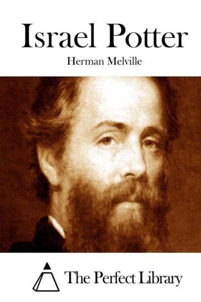 Israel Potter - Herman Melville - Kirjat - Createspace - 9781512158168 - maanantai 11. toukokuuta 2015