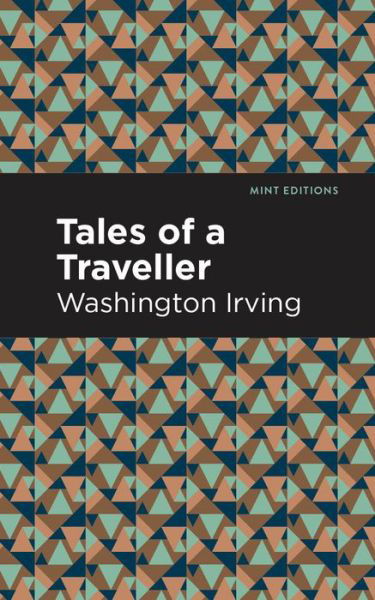 Cover for Washington Irving · Tales of a Traveller - Mint Editions (Innbunden bok) (2021)