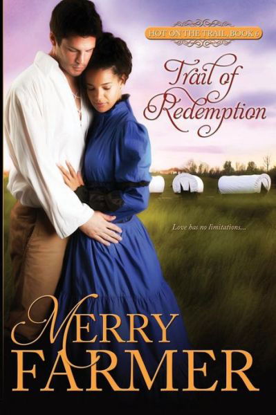 Trail of Redemption - Merry Farmer - Książki - Createspace - 9781514394168 - 13 lipca 2015