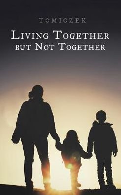 Cover for Tomiczek · Living Together But Not Together (Paperback Book) (2017)
