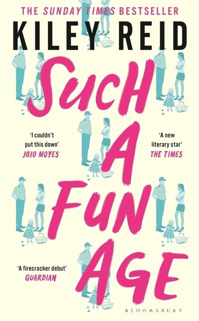 Cover for Kiley Reid · Such a Fun Age: 'The book of the year' Independent (Paperback Bog) (2020)