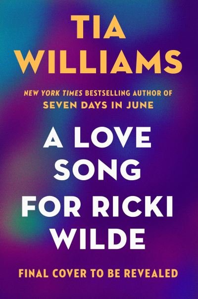 A Love Song for Ricki Wilde: the epic new romance from the author of Seven Days in June - Tia Williams - Bøker - Quercus Publishing - 9781529426168 - 6. februar 2024