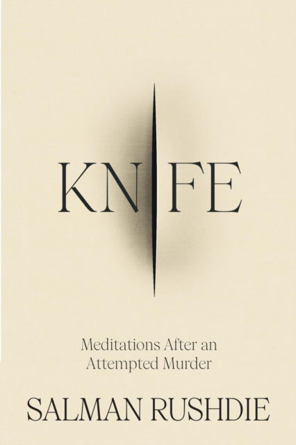 Cover for Salman Rushdie · Knife: Meditations After an Attempted Murder (Paperback Book) (2025)