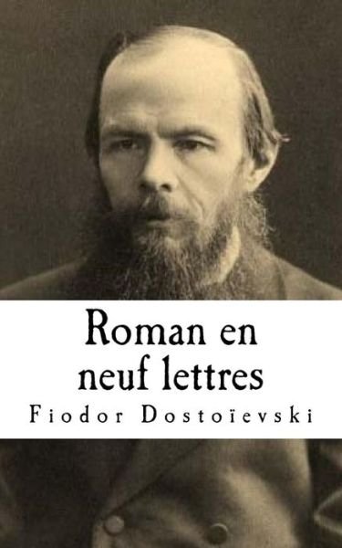 Cover for Fiodor Dostoievski · Roman en neuf lettres (Taschenbuch) (2016)