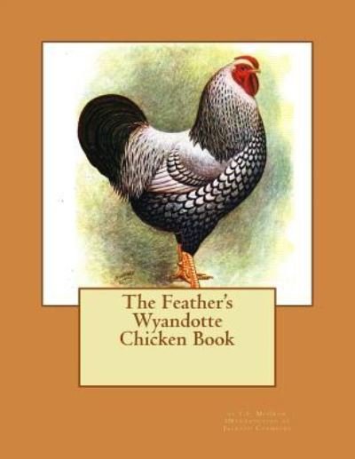 Cover for T F McGrew · The Feather's Wyandotte Chicken Book (Paperback Book) (2016)