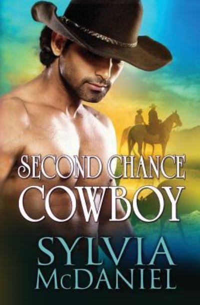 Cover for Sylvia McDaniel · Second Chance Cowboy (Paperback Book) (2016)