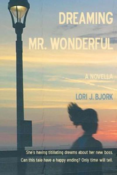 Cover for Lori J. Bjork · Dreaming Mr. Wonderful (Paperback Book) (2016)