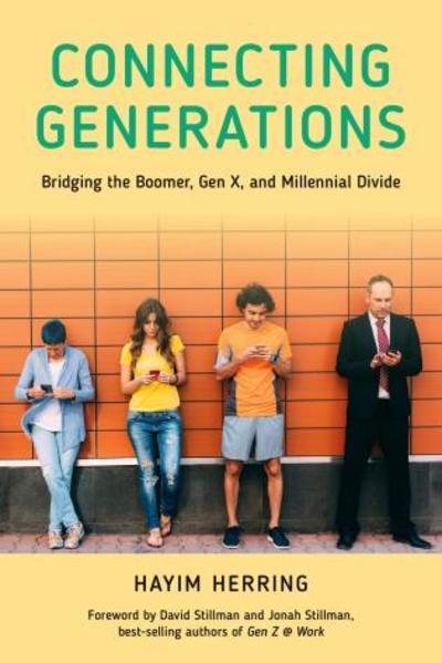 Cover for Hayim Herring · Connecting Generations: Bridging the Boomer, Gen X, and Millennial Divide (Hardcover Book) (2019)