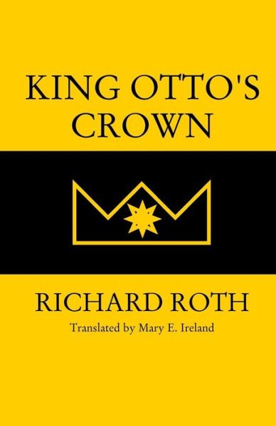 Cover for Richard Roth · King Otto's Crown (Paperback Book) (2017)