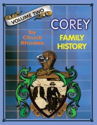 Cover for Chuck L Rhodes · Corey Family History Vol. Two (Paperback Bog) (2017)