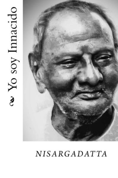 Cover for Nisargadatta Maharaj · Yo soy Innacido (Paperback Book) (2017)