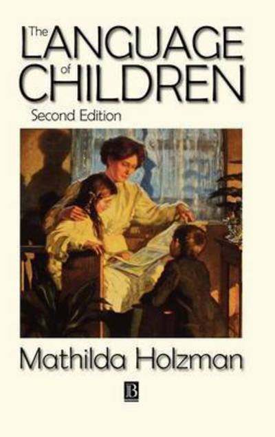 Cover for Holzman, Mathilda (Tufts University) · The Language of Children: Evolution and Development of Secondary Consciousness and Language (Innbunden bok) (1997)