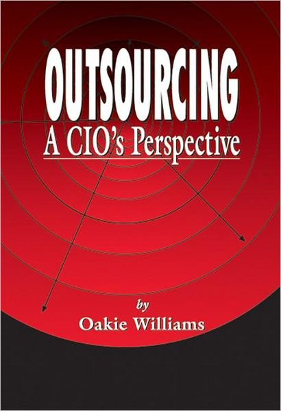 Cover for Oakie D. Williams · Outsourcing: A CIO's Perspective (Hardcover bog) (1998)