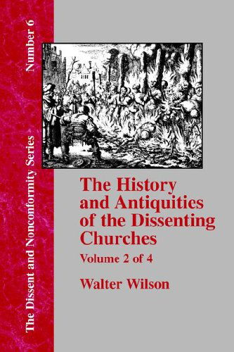 Cover for Walter Wilson · History &amp; Antiquities of the Dissenting Churches - Vol. 2 (Paperback Book) (2001)