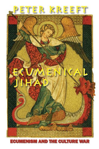 Cover for Peter Kreeft · Ecumenical Jihad – Ecumenism and the Culture War (Paperback Book) [New Edition, and Enlarged edition] (2019)