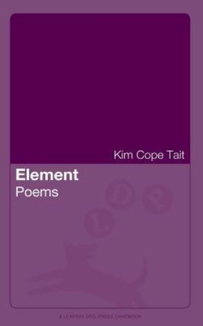 Cover for Kim Cope Tait · Element (Paperback Book) (2017)