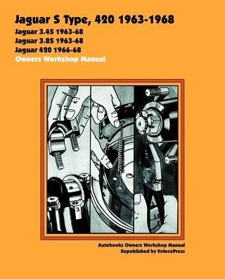 Cover for Veloce Press · Jaguar S Type, 420 1963-68 Owners Workshop Manual (Paperback Bog) (2001)