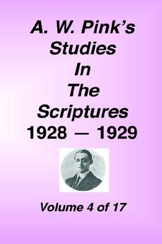 Cover for Arthur W. Pink · A. W. Pink's Studies in the Scriptures, 1928-29, Vol. 04 of 17 (Hardcover Book) (2001)