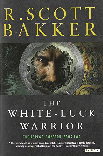 Cover for R. Scott Bakker · The White-luck Warrior (Aspect-emperor) (Paperback Book) [Reprint edition] (2012)