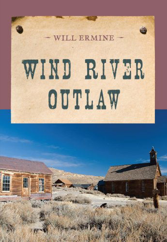 Cover for Will Ermine · Wind River Outlaw - An Evans Novel of the West (Pocketbok) (2014)