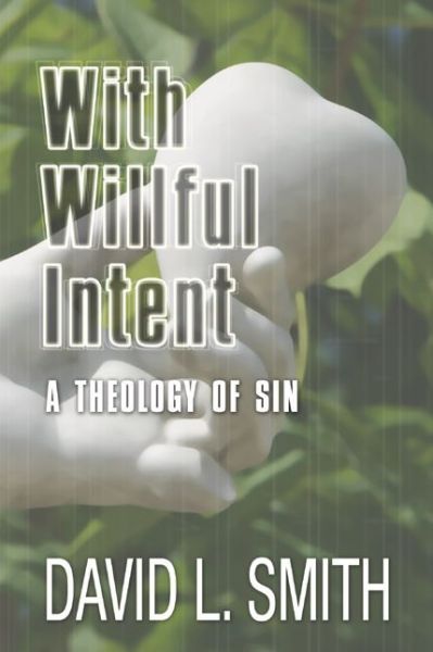 Cover for David L. Smith · With Willful Intent: a Theology of Sin (Paperback Bog) (2003)