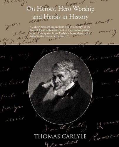 Cover for Thomas Carlyle · On Heroes Hero Worship and Herois in History (Paperback Book) (2008)