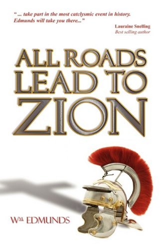 Cover for William I. Edmunds · All Roads Lead to Zion (Paperback Book) (2009)