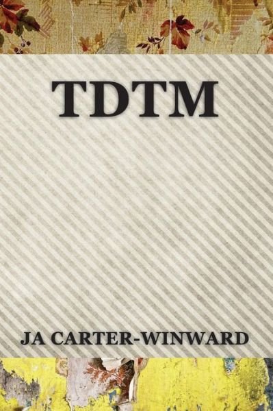 Cover for Ja Carter-Winward · Tdtm: (Talk Dirty to Me) (Paperback Bog) (2014)