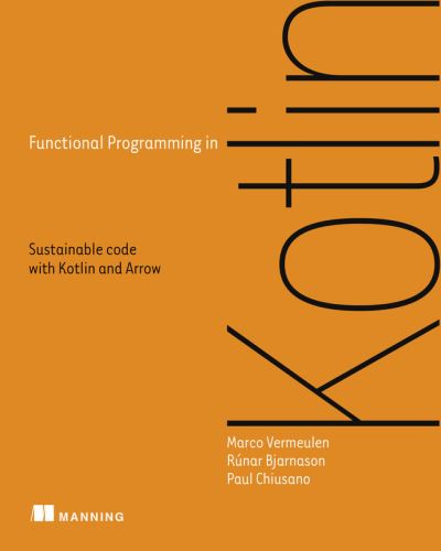 Functional Programming in Kotlin - Marco Vermeulen - Livros - Manning Publications - 9781617297168 - 20 de outubro de 2021