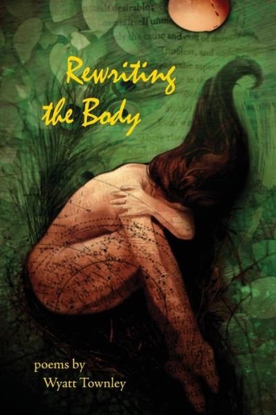 Cover for Wyatt Townley · ReWriting the Body (Paperback Book) (2018)