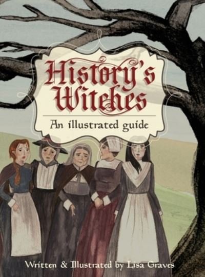 Cover for Lisa Graves · History's witches (Book) (2013)