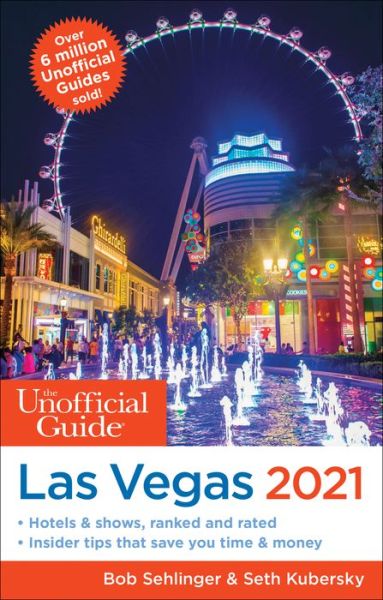 Cover for Bob Sehlinger · The Unofficial Guide to Las Vegas 2021 - The Unofficial Guides (Paperback Book) (2021)