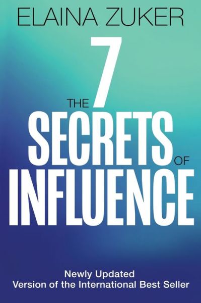 Cover for Elaina Zuker · The Seven Secrets of Influence: Revised Edition (Paperback Book) (2021)