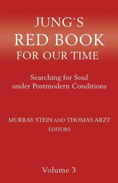 Cover for Murray Stein · Jung's Red Book for Our Time: Searching for Soul Under Postmodern Conditions Volume 3 (Paperback Bog) (2019)