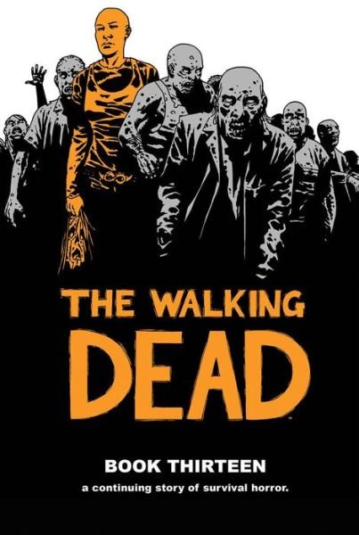 Cover for Robert Kirkman · The Walking Dead Book 13 (Hardcover Book) (2016)
