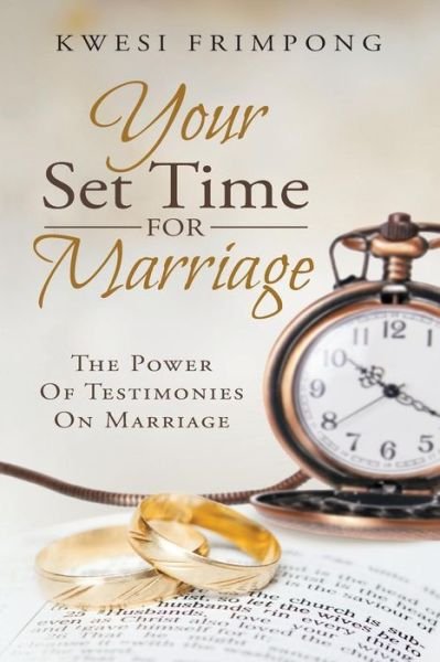 Cover for Kwesi Frimpong · Your Set Time for Marriage (Pocketbok) (2016)