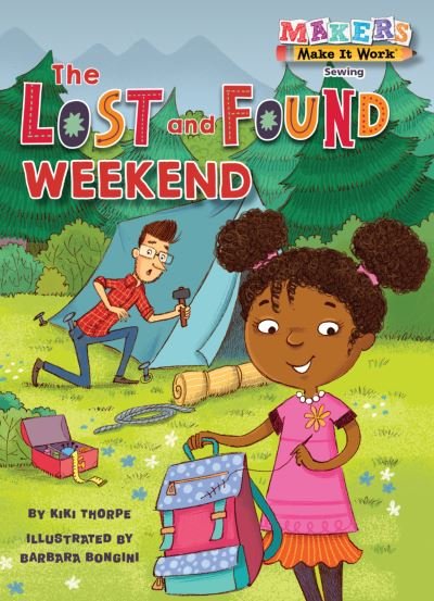 Cover for Kiki Thorpe · The Lost and Found Weekend - Makers Make It Work (Book) (2019)
