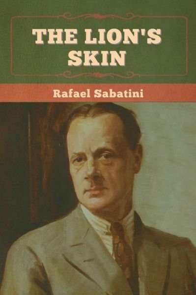 Cover for Rafael Sabatini · The Lion's Skin (Taschenbuch) (2022)