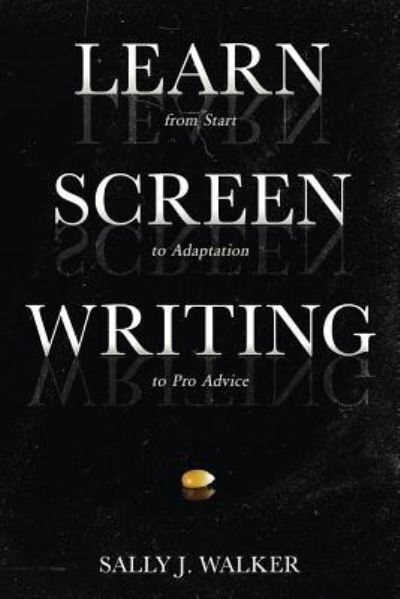 Sally J Walker · Learn Screenwriting (Paperback Book) (2019)