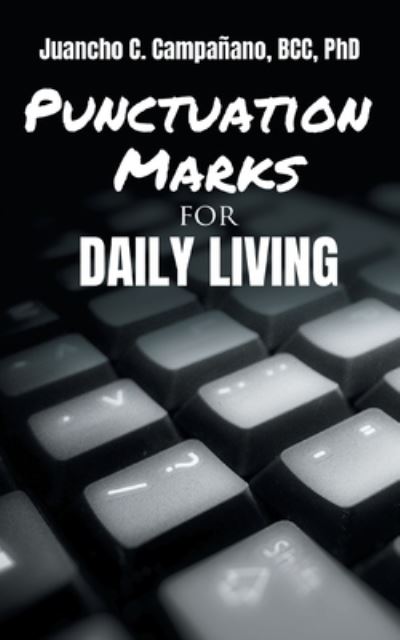 Cover for Juancho Campañano · Punctuation Marks for Daily Living (Book) (2022)