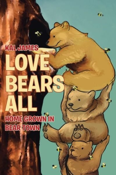 Cover for Kal James · Love Bears All (Pocketbok) (2019)