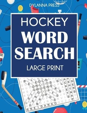 Cover for Dylanna Press · Hockey Word Search : Large Print Word Search Featuring Favorite Players, Teams, and Game Terms (Paperback Book) (2020)