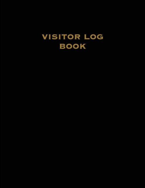 Cover for Amy Newton · Visitor Log Book: Guest Register, Visitors Sign In, Name, Date, Time, Business, Guests Contact Tracing, Vacation Home, Journal (Pocketbok) (2020)